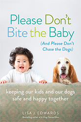 Please Don't Bite the Baby cover image. Toddler and dog safe and happy.